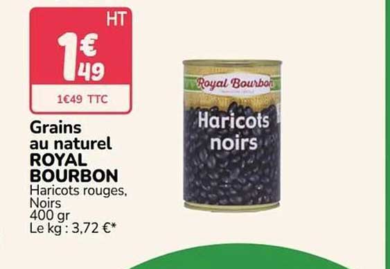 Grains au naturel ROYAL BOURBON Haricots rouges, Noirs 400 gr Le kg : 3,72 €*