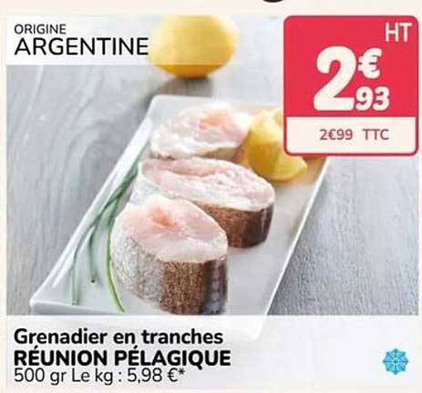Grenadier en tranches RÉUNION PÉLAGIQUE 500 gr Le kg : 5,98 €*