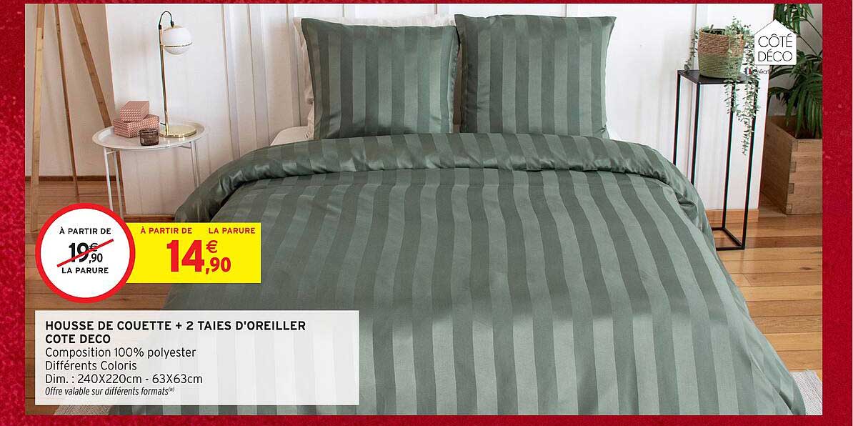 HOUSSE DE COUETTE + 2 TAIES D'OREILLER COTE DECO