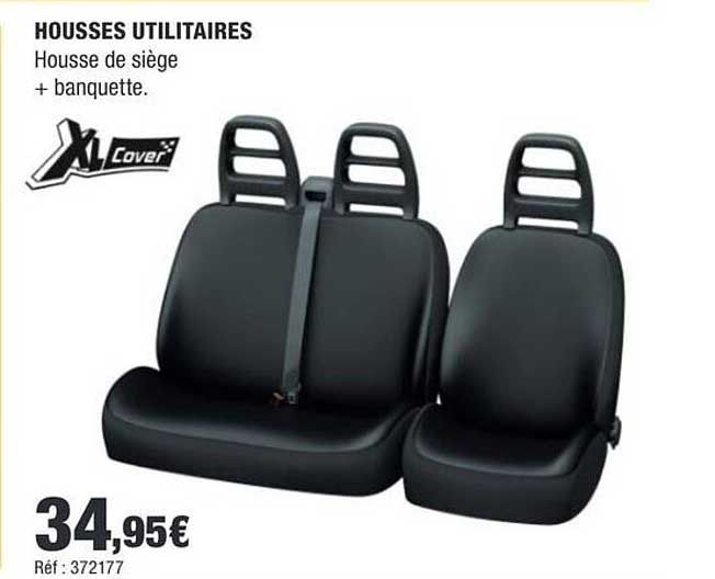 HOUSSES UTILITAIRES Housse de siège + banquette.