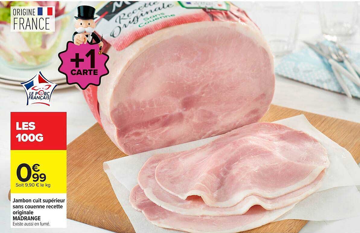 Jambon cuit supérieur sans couenne recette originale MADRANGE