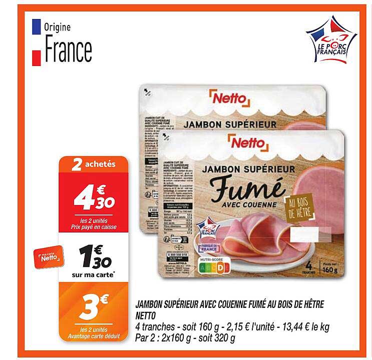 JAMBON SUPÉRIEUR AVEC COUENNE FUMÉ AU BOIS DE HÊTRE NETTO