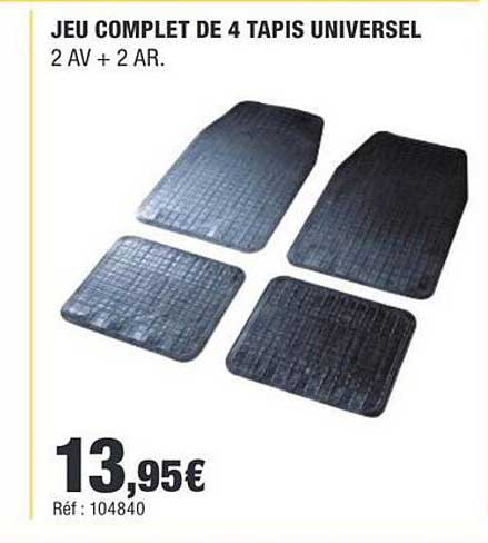 JEU COMPLET DE 4 TAPIS UNIVERSEL 2 AV + 2 AR.