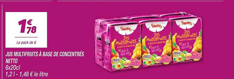 JUS MULTIFRUITS À BASE DE CONCENTRÉS NETTO 6x20cl 1,2 l - 1,48 € le litre