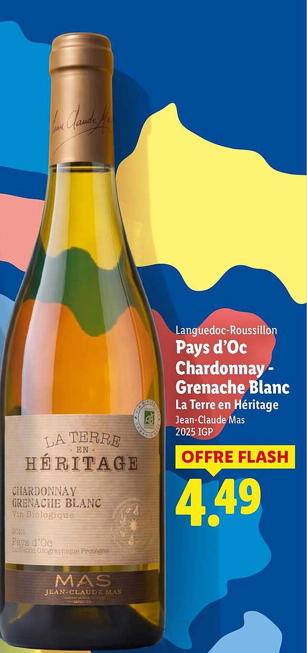 Languedoc-Roussillon Pays d’Oc Chardonnay-Grenache Blanc La Terre en Héritage Jean-Claude Mas 2025 IGP OFFRE FLASH