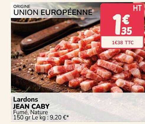 Lardons JEAN CABY Fumé, Nature 150 gr Le kg : 9,20 €*