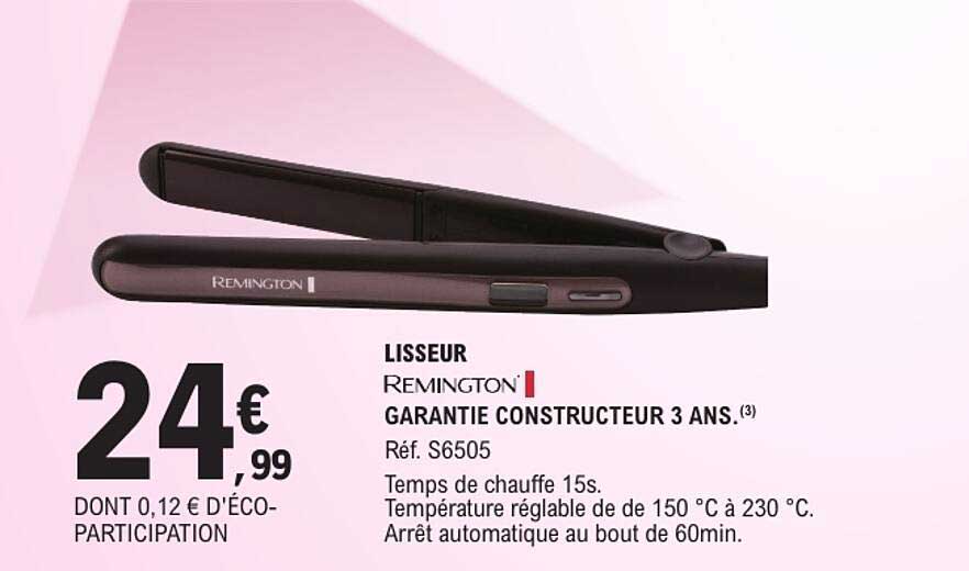 LISSEUR REMINGTON GARANTIE CONSTRUCTEUR 3 ANS.(3) Réf. S6505