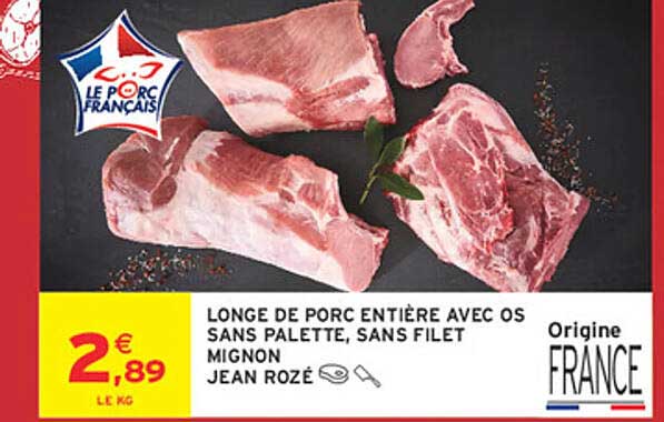 LONGE DE PORC ENTIÈRE AVEC OS SANS PALETTE, SANS FILET MIGNON JEAN ROZÉ