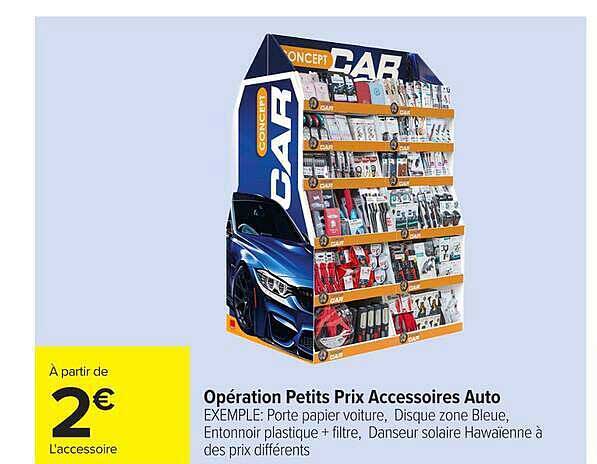 Opération Petits Prix Accessoires Auto