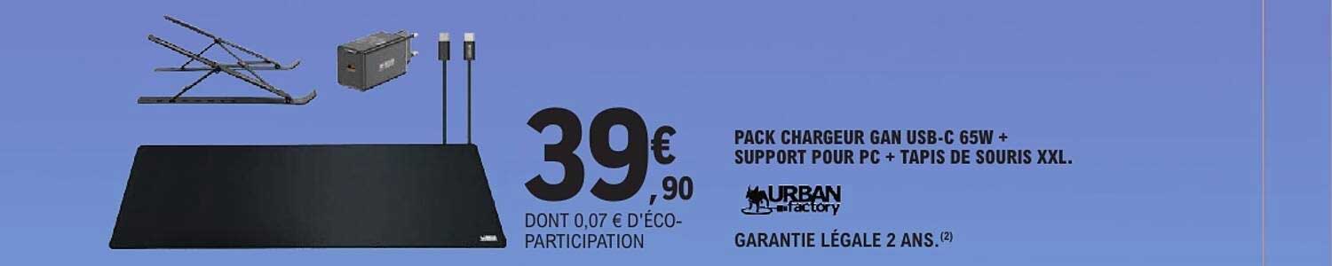 PACK CHARGEUR GAN USB-C 65W + SUPPORT POUR PC + TAPIS DE SOURIS XXL.