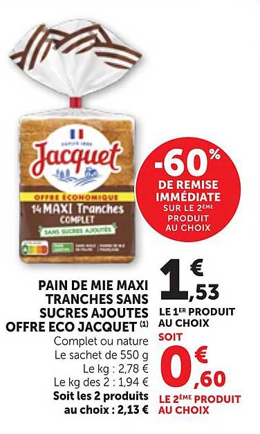 PAIN DE MIE MAXI TRANCHES SANS SUCRES AJOUTES OFFRE ECO JACQUET
