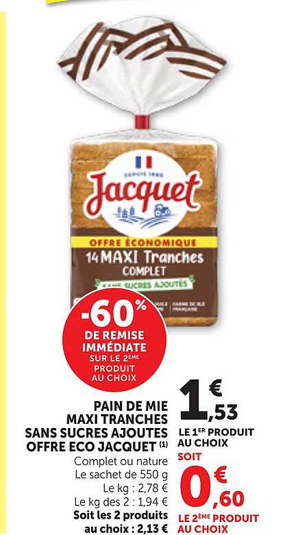 PAIN DE MIE MAXI TRANCHES SANS SUCRES AJOUTES OFFRE ECO JACQUET