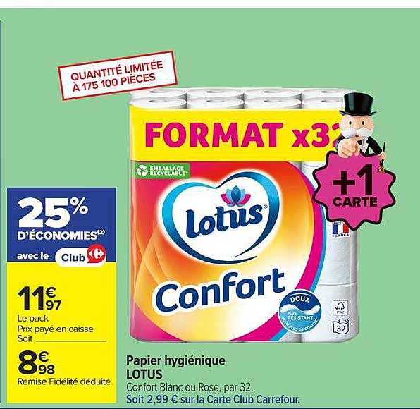 Papier hygiénique LOTUS Confort Blanc ou Rose, par 32. Soit 2,99 € sur la Carte Club Carrefour.