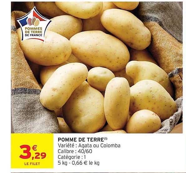POMME DE TERRE(1)
Variété : Agata ou Colomba
Calibre : 40/60
Catégorie : 1
5 kg - 0,66 € le kg