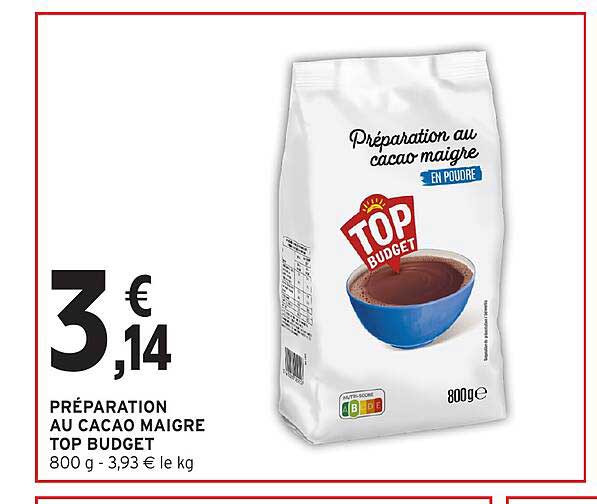 PRÉPARATION AU CACAO MAIGRE TOP BUDGET 800 g - 3,93 € le kg