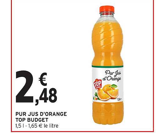 PUR JUS D'ORANGE TOP BUDGET 1,5 l - 1,65 € le litre