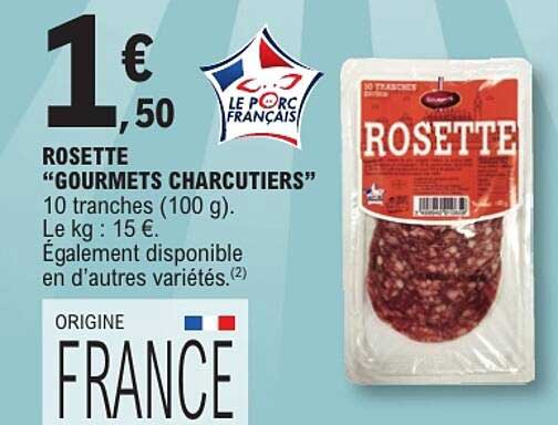 ROSETTE “GOURMETS CHARCUTIERS”