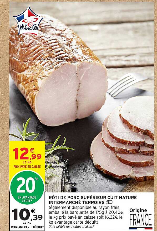 RÔTI DE PORC SUPÉRIEUR CUIT NATURE INTERMARCHÉ TERROIRS