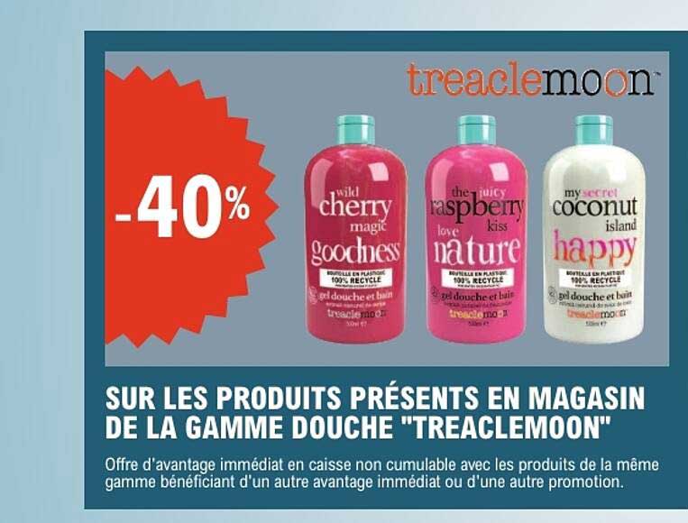 SUR LES PRODUITS PRÉSENTS EN MAGASIN DE LA GAMME DOUCHE "TREACLEMOON"