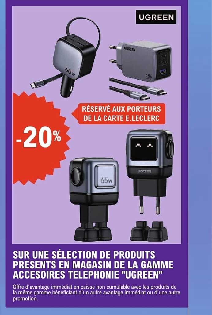 SUR UNE SÉLECTION DE PRODUITS PRESENTS EN MAGASIN DE LA GAMME ACCESSOIRES TELEPHONIE "UGREEN"