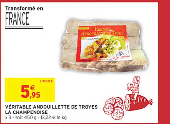 VÉRITABLE ANDOUILLETTE DE TROYES LA CHAMPENOISE