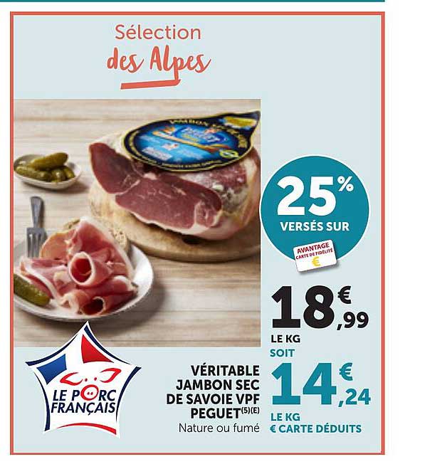 VÉRITABLE JAMBON SEC DE SAVOIE VPF PEGUET(5)E Nature ou fumé