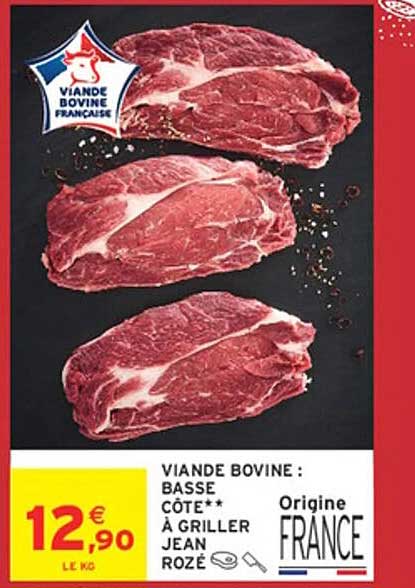 VIANDE BOVINE : BASSE CÔTE** À GRILLER JEAN ROZÉ