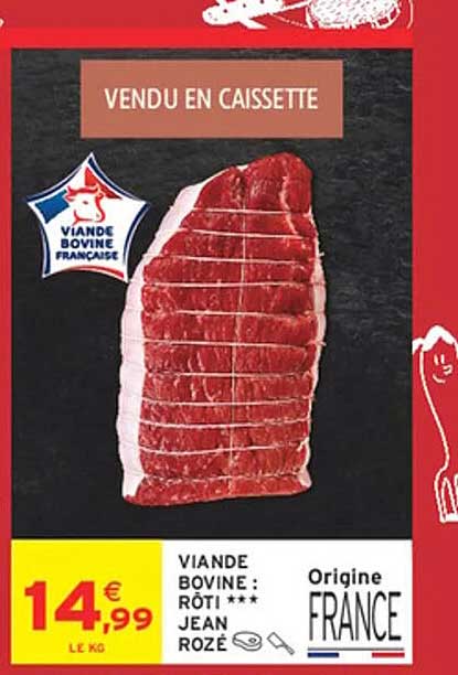 VIANDE BOVINE : RÔTI *** JEAN ROZÉ