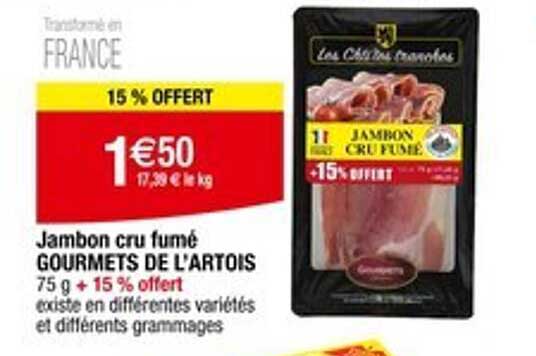 Jambon cru fumé GOURMETS DE L'ARTOIS