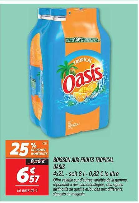 BOISSON AUX FRUITS TROPICAL OASIS 4x2L - soit 8 l - 0,82 € le litre