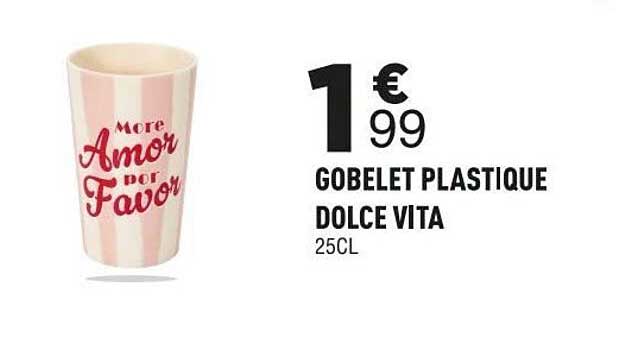 GOBELET PLASTIQUE DOLCE VITA 25CL