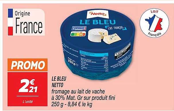 LE BLEU NETTO fromage au lait de vache à 30% Mat. Gr sur produit fini 250 g