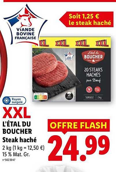 L’ETAL DU BOUCHER Steak haché 2 kg (1 kg = 12,50 €) 15 % Mat. Gr.