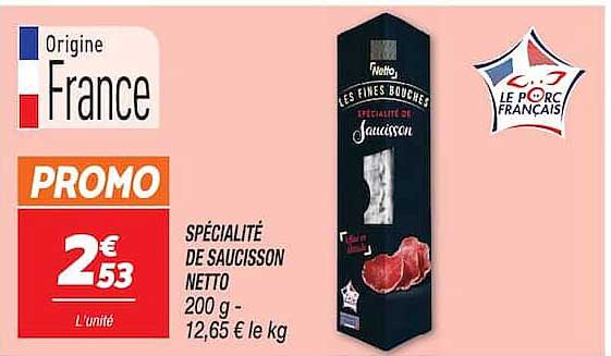 SPÉCIALITÉ DE SAUCISSON NETTO 200 g - 12,65 € le kg
