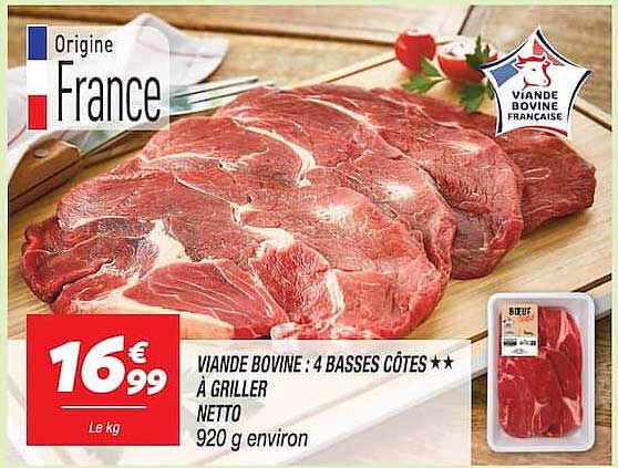 VIANDE BOVINE : 4 BASSES CÔTES ★★ À GRILLER NETTO 920 g environ