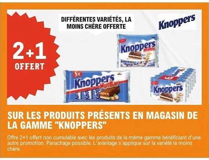 2+1 OFFERT SUR LES PRODUITS PRÉSENTS EN MAGASIN DE LA GAMME "KNOPPERS"