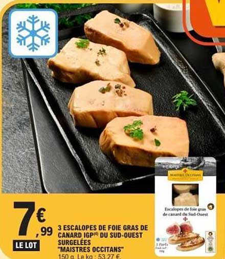 3 ESCALOPES DE FOIE GRAS DE CANARD IGP DU SUD-OUEST SURGELES "MAÎTRES OCCITANTS"