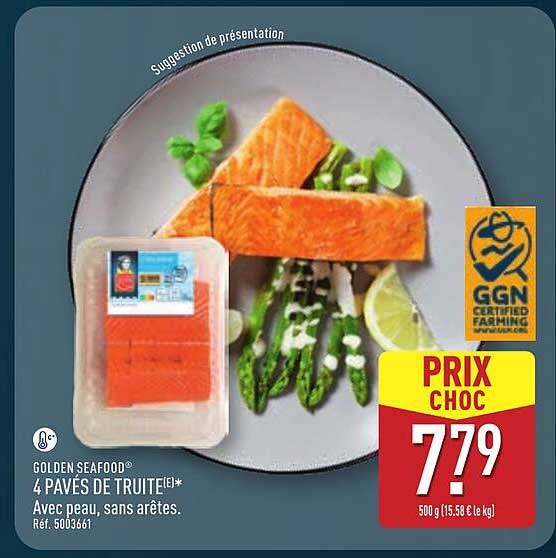 4 PAVÉS DE TRUITE(E)*