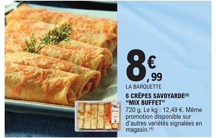 6 CRÊPES SAVOYARDE "MIX BUFFET"