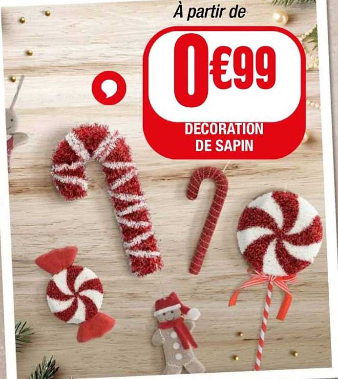À partir de 0€99 DECORATION DE SAPIN