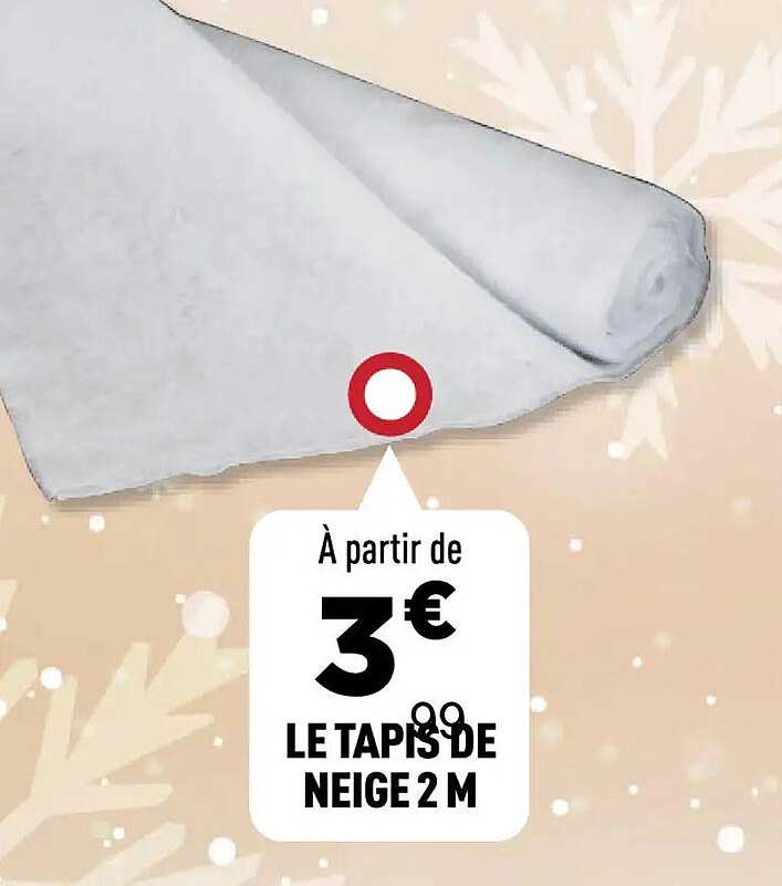 À partir de 3 € LE TAPIS DE NEIGE 2 M