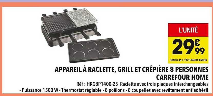 APPAREIL À RACLETTE, GRILL ET CRÊPIÈRE 8 PERSONNES CARREFOUR HOME