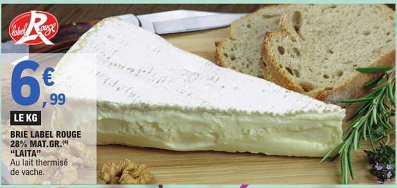 BRIE LABEL ROUGE 28% MAT.GR. "LAITA"
