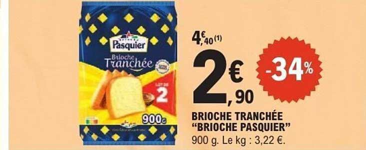 BRIOCHE TRANCHÉE "BRIOCHE PASQUIER"