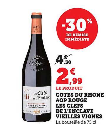 COTES DU RHONE AOP ROUGE LES CLEFS DE L'ENCLAVE VIEILLES VIGNES