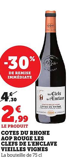 COTES DU RHONE AOP ROUGE LES CLEFS DE L'ENCLAVE VIEILLES VIGNES
