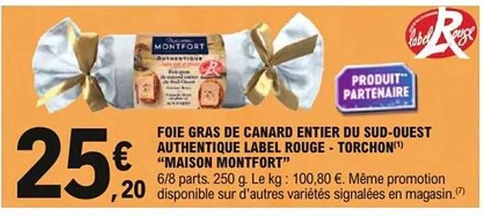 FOIE GRAS DE CANARD ENTIER DU SUD-OUEST AUTHENTIQUE LABEL ROUGE - TORCHON "MAISON MONTFORT"