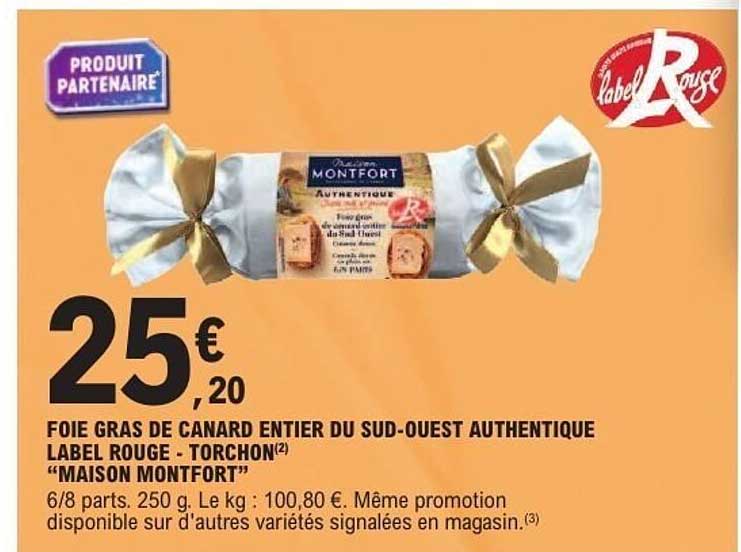 FOIE GRAS DE CANARD ENTIERS DU SUD-OUEST AUTHENTIQUE LABEL ROUGE - TORCHON "MAISON MONTFORT"