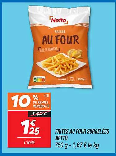 FRITES AU FOUR SURGELÉES NETTO