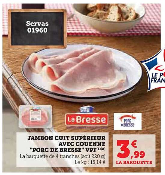 JAMBON CUIT SUPÉRIEUR AVEC COUENNE "PORC DE BRESSE" VPF